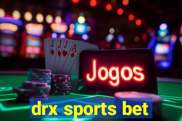 drx sports bet